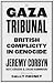 Gaza Tribunal: Britain’s Co...
