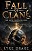 The Rifts that Fate Weave: A Dark fantasy of morally grey characters, prophecy as a weapon, and politicial intrigue (Fall of Clans Book 1)