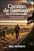 Camino De Santiago For Fris...
