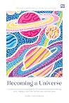 Becoming a Universe