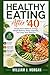 Healthy Eating After 40: Si...