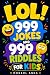 LOL! 999 Jokes and 999 Ridd...