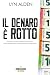 Il denaro è rotto by Lyn Alden
