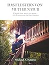 Das Flüstern von Mutter Natur: Echo dessen, was wir einst wussten (German Edition)