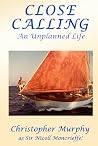 Close Calling: An Unplanned Life Close Calling: An Unplanned Life