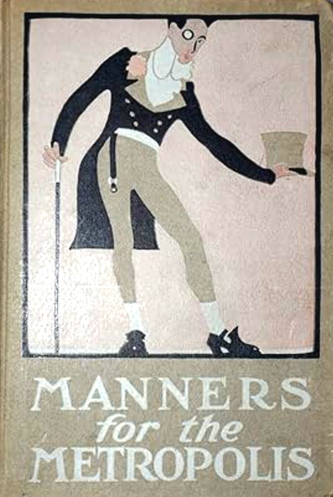 Manners for the metropolis: An entrance key to the fantastic life of the 400 (Hardcover)