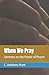 When We Pray: Sermons on the Power of Prayer