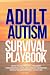Adult Autism Survival Playb...