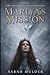 Mariya's Mission by Sarah Mulder