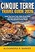 CINQUE TERRE TRAVEL GUIDE 2...