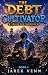 The Debt Cultivator: A Weak...