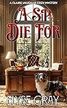 A SIP TO DIE FOR: A CLAIRE VAUGHAN COZY MYSTERY