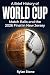 A Brief History of World Cu...