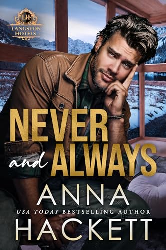 Never and Always: A City vs. Small-Town Workplace Romance (Langston Hotels Book 3)