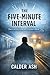 The Five Minute Interval: A...