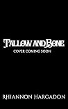 Tallow and Bone: ...