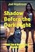 Shadow Before the Dark Nigh...