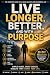 THE SECRET OF LONGEVITY HOW TO LIVE UP TO 125 YEARS by Simone John