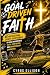 Goal-Driven Faith: 40 Inspi...