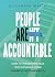People Are Accountable: How to Transform Fear into Courage Using Powerful Accountability