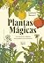 Plantas mágicas by Anastasia Mostacci