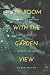 The Room with the Garden View: Finding an Ancient Faith in a Modern Religion