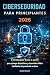 CIBERSEGURIDAD PARA PRINCIPIANTES 2026: Estrategias paso a paso para proteger dispositivos y desarrollar sólidas habilidades de protección en línea (Spanish Edition)