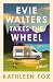 Evie Walters Takes the Wheel: A Novel