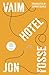 Vaim Hotel by Jon Fosse