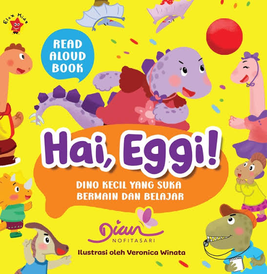 Hai, Eggi! Dino Kecil yang Suka Bermain dan Belajar