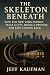 The Skeleton Beneath: How t...