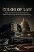 COLOR OF LAW: What It Means...