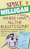 Where Have All the Bullets Gone? (War Memoirs #5) Where Have All the Bullets Gone? (War Memoirs #5)