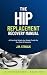 The Hip Replacement Recover...