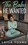 The Baby He Wanted