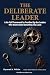 THE DELIBERATE LEADER: A No...