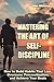 MASTERING THE ART OF SELF-D...