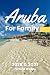 Aruba for Family 2026 & 202...