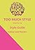 Too Much Style Guide: Colou...