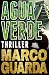 AGUAVERDE: Thriller Arqueol...
