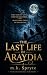 The Last Life of Araydia: T...