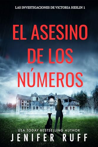 EL ASESINO DE LOS NÚMEROS: Las investigaciones de Victoria Heslin 1 (Spanish Edition)
