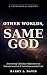 Other Worlds, Same God: Ans...