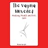 The Vagina Unveil...