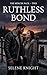 Ruthless Bond (The Mercer P...