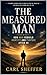 THE MEASURED MAN: How Men R...