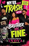 My Ex Was Trash, But His Brother Was Fine: A Funny Urban Drama Short Story Book cover for My Ex Was Trash, But His Brother Was Fine: A Funny Urban Drama Short Story