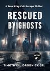 Rescued by Ghosts