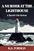A Murder at the Lighthouse by K.G. Forman
