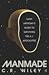 Manmade by C.R.  Wiley